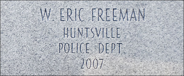 William H. Freeman's name is forever emblazoned on the Fallen Officers Memorial located on South Side Square in downtown Huntsville. 