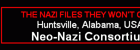 I began documenting what turns out to be TRUMP'S Neo-Nazi campaign in Huntsville and Alabama politics nearly 30 years ago when I created this graphic.