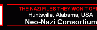 I began documenting what turns out to be TRUMP'S Neo-Nazi campaign in Huntsville and Alabama politics nearly 30 years ago when I created this graphic.