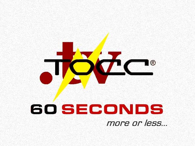 TOCC TV Video - Sixty Seconds more or less